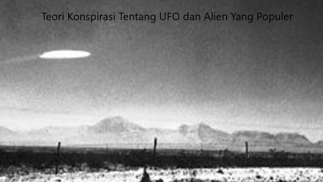 teori konspirasi ufo alien